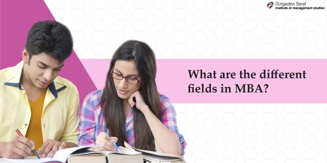 What are the different fields in MBA?